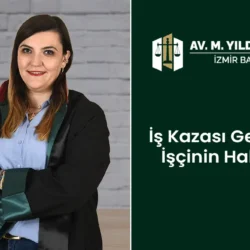 iş kazası geçiren işçinin hakları